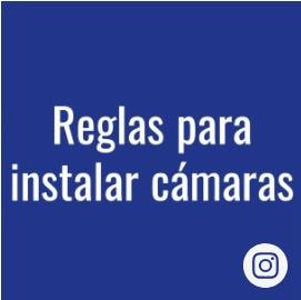 Reglas para instalar cámaras
